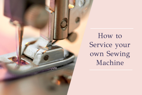 How to Service Your Sewing Machine