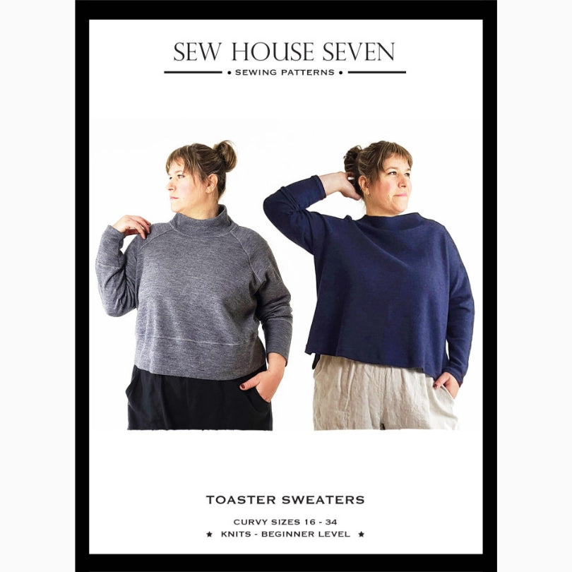 Sew House Seven - Curvy Toaster Sweaters Pattern (16-34)