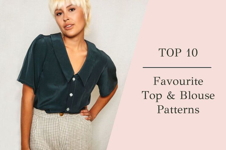 Top 10 Favourite Top & Blouse Patterns
