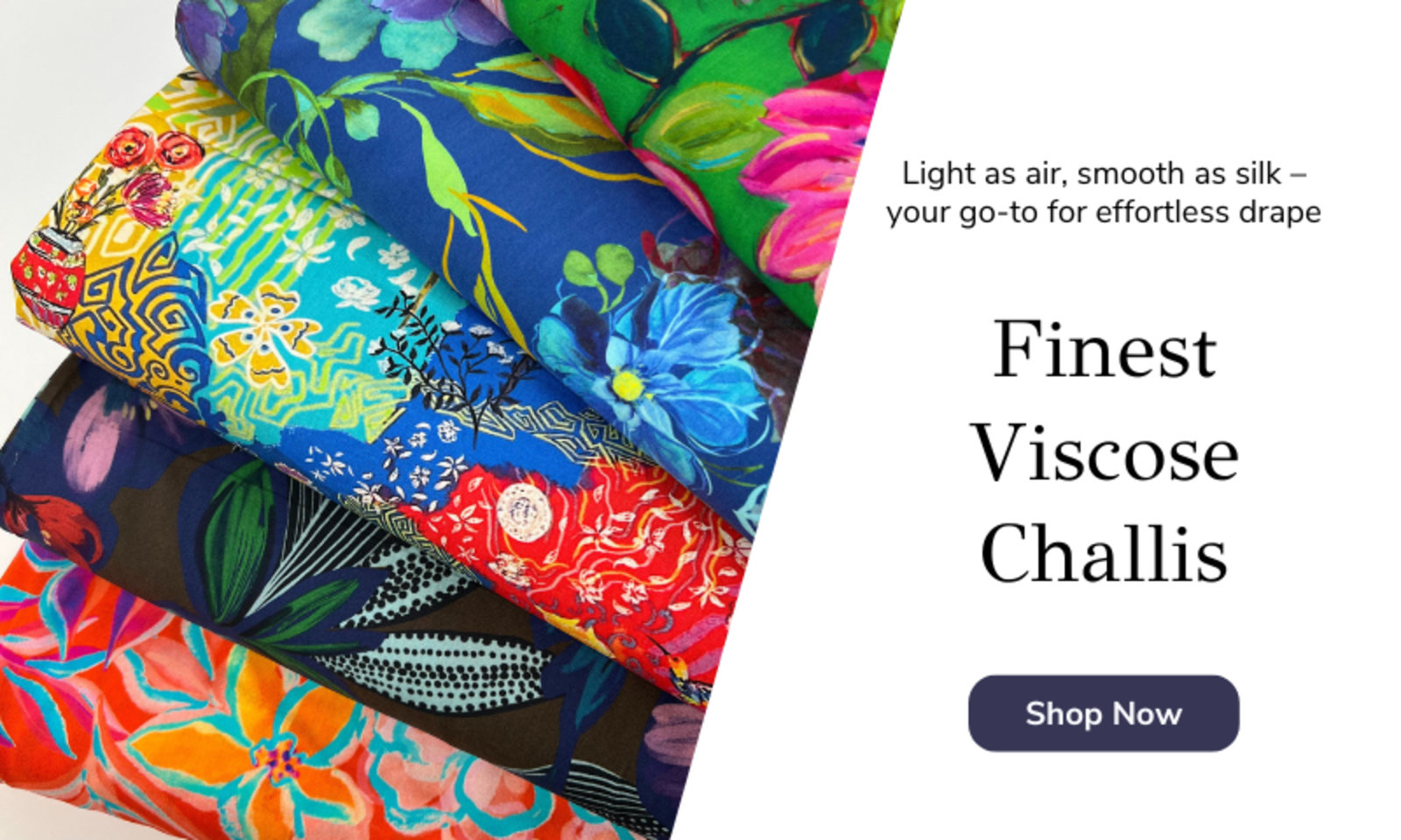 Finest Viscose Challis Banner April 25