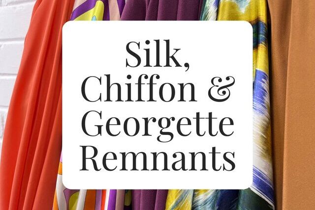 Silk, Chiffon & Georgette Remnants